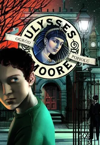 Cover of Ogród Popiołu (Ulysses Moore #11)