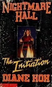 Cover of The Initiation (Nightmare Hall, No 14)