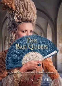 Cover of The Bad Queen: Rules and Instructions for Marie-Antoinette