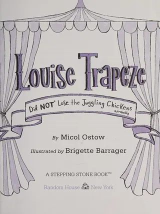 Cover of Louise Trapeze Did NOT Lose the Juggling Chickens