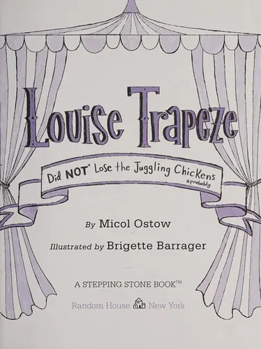 Cover of Louise Trapeze Did NOT Lose the Juggling Chickens