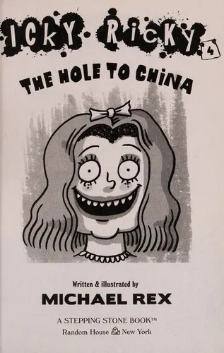 Cover of Icky Ricky #4: The Hole to China