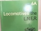 Cover of Locomotives of the London and North Eastern Railway: Pt. 6A