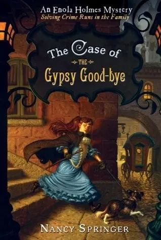 Cover of The Case of the Gypsy Good-Bye (Enola Holmes, #6)