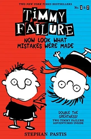 Cover of Timmy Failure: Now Look What Mistakes Were Made: 2 Books in 1