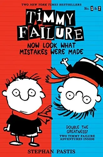 Cover of Timmy Failure: Now Look What Mistakes Were Made: 2 Books in 1