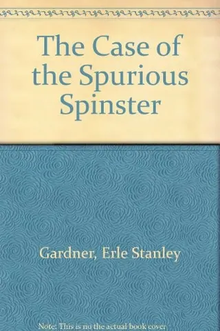 Cover of The case of the spurious spinster