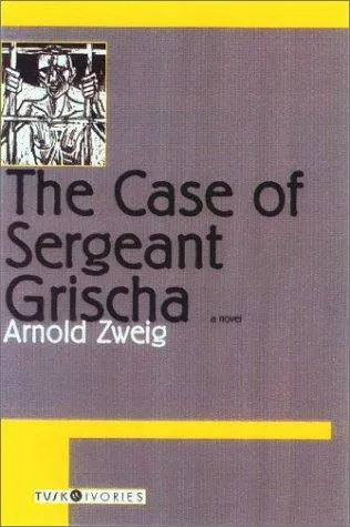Cover of The Case of Sergeant Grischa (Tusk Ivories)