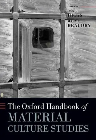 Cover of The Oxford Handbook of Material Culture Studies