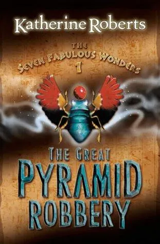 Cover of The Great Pyramid Robbery (Seven Fabulous Wonders 1)