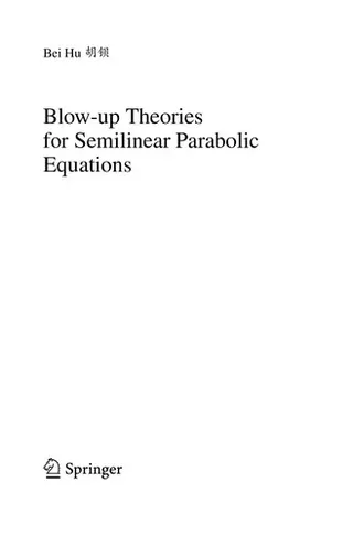 Cover of Blow-up Theories for Semilinear Parabolic Equations