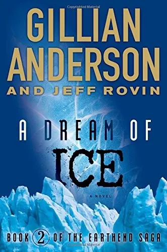 Cover of A Dream of Ice: Book 2 of The EarthEnd Saga