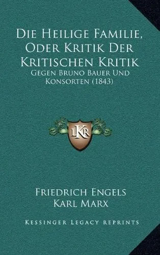 Cover of Die heilige Familie oder Kritik der kritischen Kritik