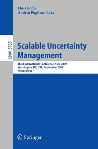 Cover of Scalable Uncertainty Management, Third International Conference, SUM 2009, Washington, DC, USA, September 28-30, 2009. Proceedings
