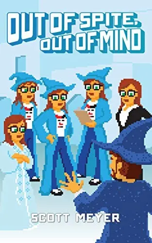 Cover of Out of Spite, Out of Mind (Magic 2.0 Book 5)