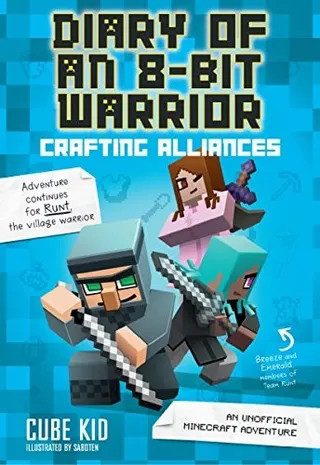 Cover of Diary of an 8-Bit Warrior: Crafting Alliances