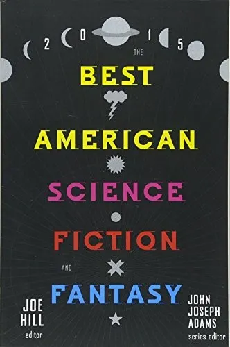 Cover of The Best American Science Fiction and Fantasy 2015