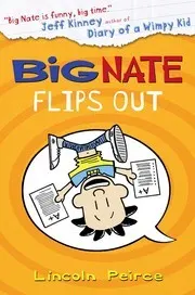 Cover of Big Nate: Flips Out