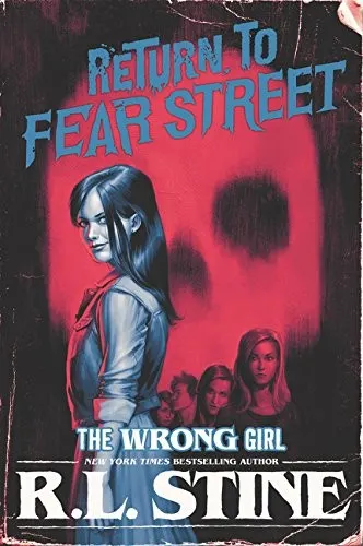 Cover of Return to Fear Street - The Wrong Girl