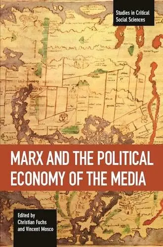 Cover of Marx and the Political Economy of the Media