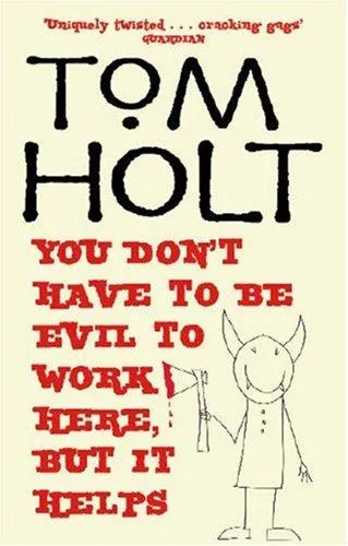 Cover of You Don't Have to Be Evil to Work Here but It Helps
