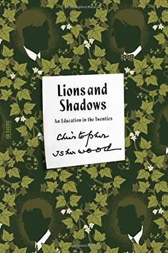 Cover of Lions and shadows: an education in the Twenties