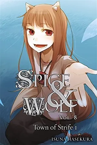 Cover of 狼と香辛料VIII対立の町(上) (light novel)