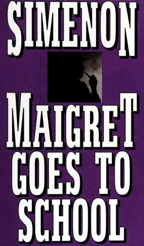 Cover of Maigret Goes to School