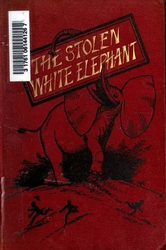 Cover of The Stolen White Elephant, etc