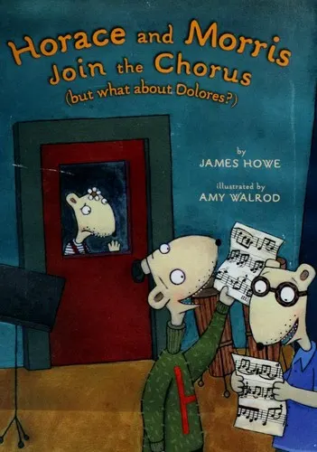 Cover of Horace and Morris Join the Chorus (But What about Dolores?)