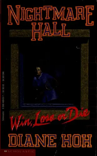 Cover of Win, Lose or Die (Nightmare Hall, No. 18)