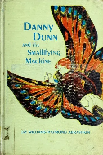Cover of Danny Dunn and the Smallifying Machine