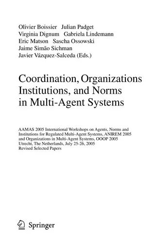 Cover of Coordination, organizations, institutions, and norms in multi-agent systems