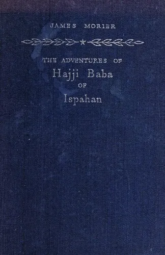 Cover of The adventures of Hajji Baba of Ispahan
