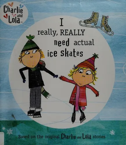 Cover of I really, really need actual ice skates