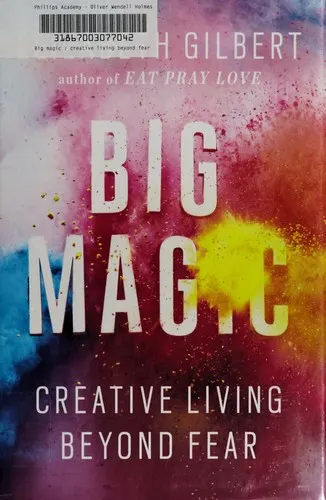 Cover of Big Magic: Creative Living Beyond Fear