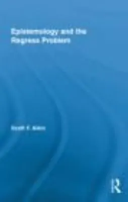 Cover of Epistemology and the regress problem