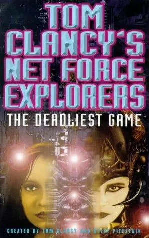 Cover of Tom Clancy's Net Force Explorers: The Deadliest Game