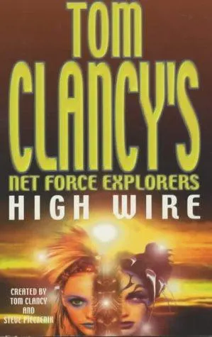 Cover of Tom Clancy's Net Force Explorers: High Wire