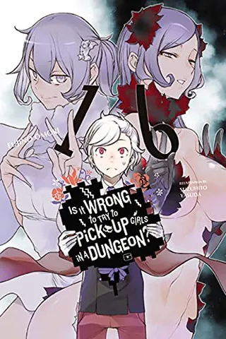 Cover of Is It Wrong to Try to Pick Up Girls in a Dungeon?, Vol. 16