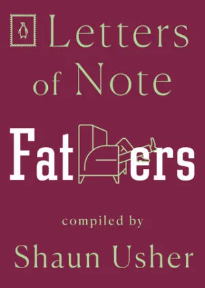 Cover of Letters of Note: Fathers