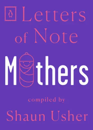 Cover of Letters of Note: Mothers