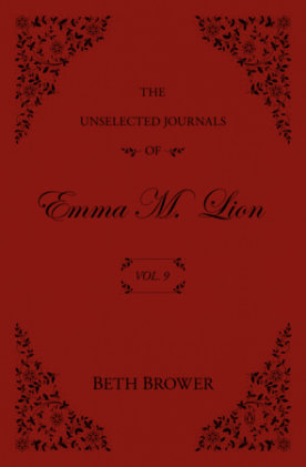 Cover of The Unselected Journals of Emma M. Lion: Vol. 9