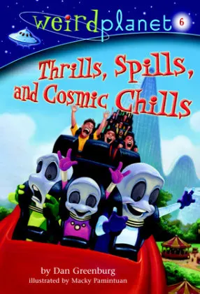 Cover of Weird Planet #6: Thrills, Spills, and Cosmic Chills