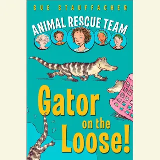 Cover of Animal Rescue Team: Gator on the Loose!