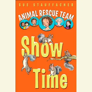 Cover of Animal Rescue Team: Show Time