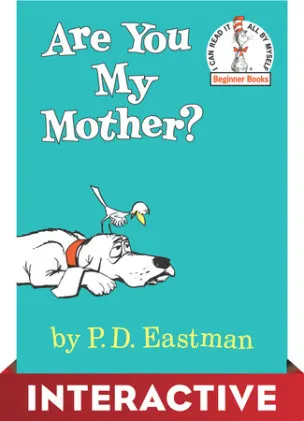 Cover of Are You My Mother? Interactive Edition