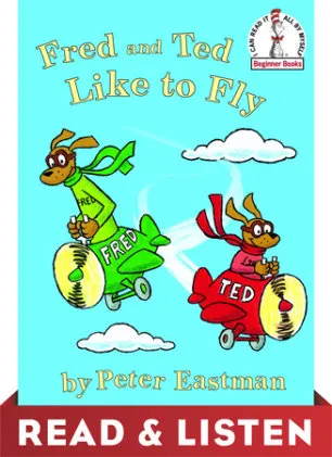 Cover of Fred and Ted Like to Fly: Read & Listen Edition