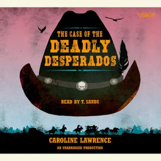 Cover of The Case of the Deadly Desperados: Western Mysteries, Book One
