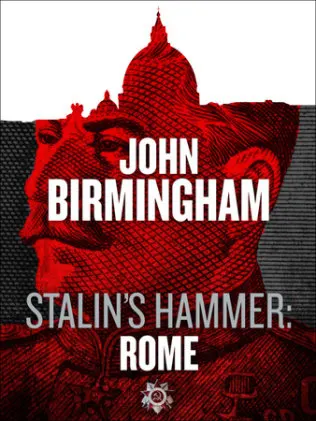 Cover of Stalin's Hammer: Rome (An Axis of Time Novella)
